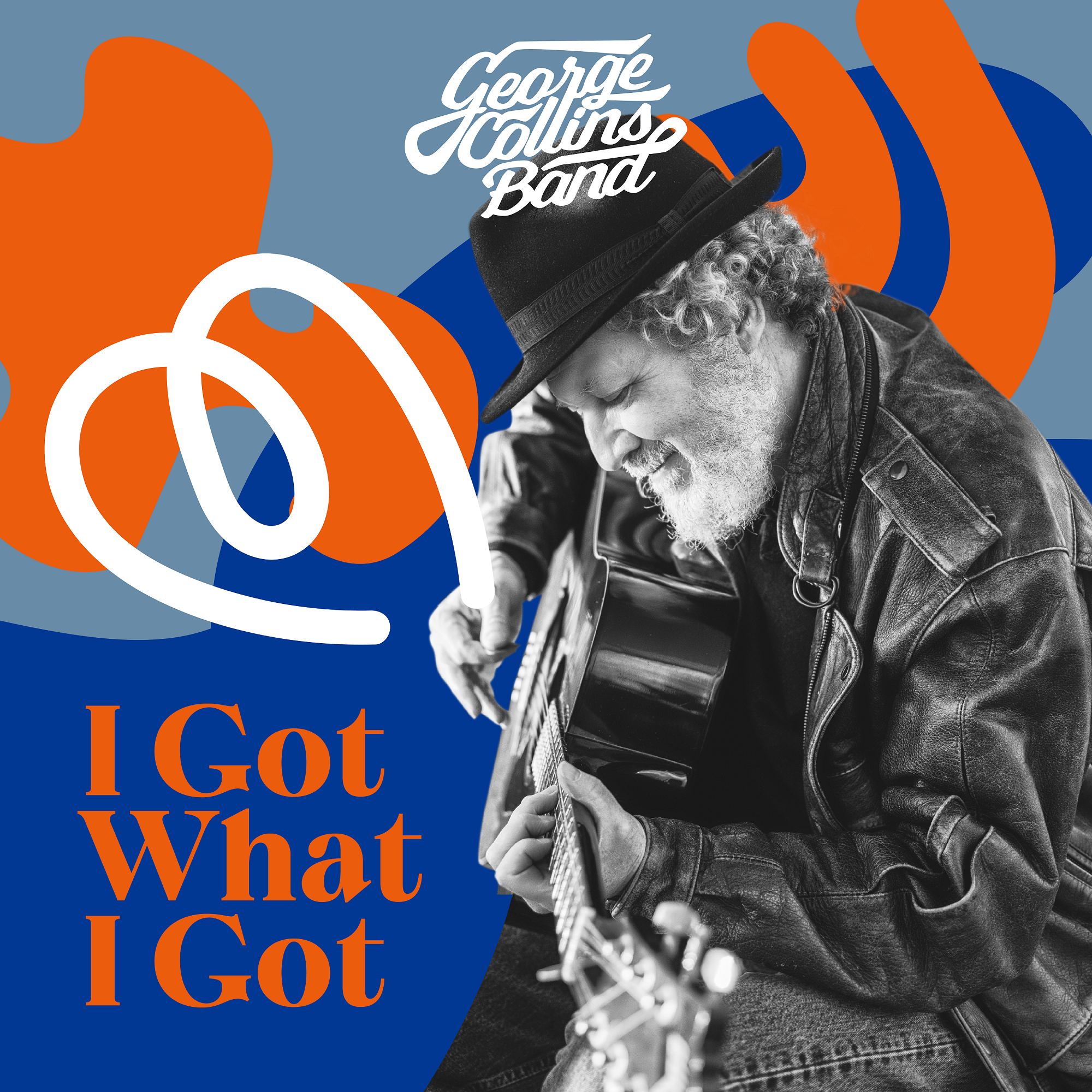 I Got What I Got by George Collins Band | Free Download on Hypeddit
