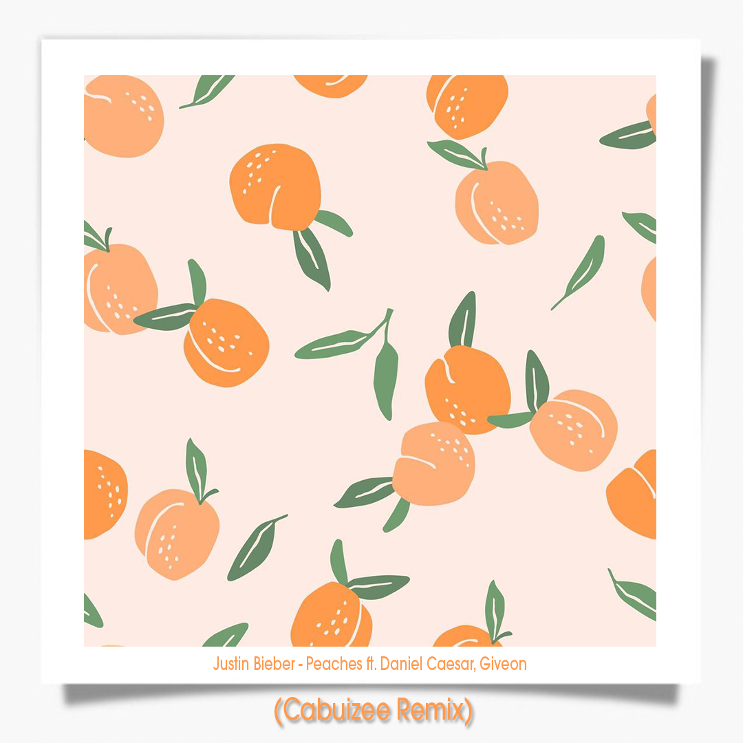 Justin Bieber Peaches ft. Daniel Caesar, Giveon (Cabuizee Remix) by