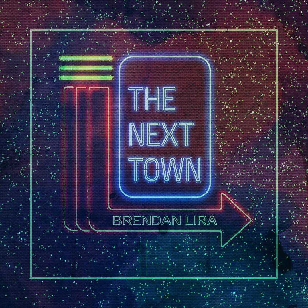 the-next-town-by-brendan-lira