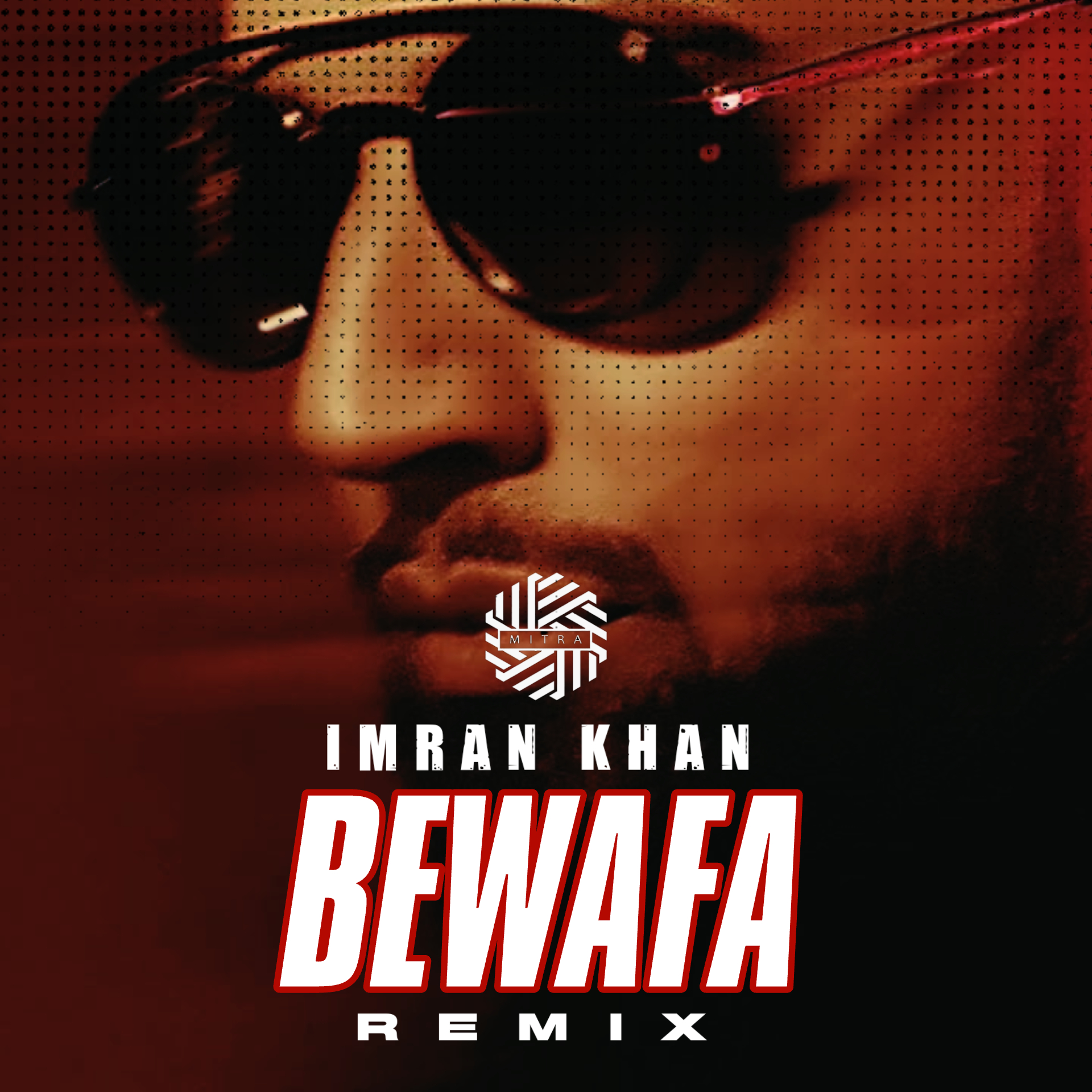 Bewafa ( REMIX ) Imran Khan by DJ MITRA Free Download on Hypeddit