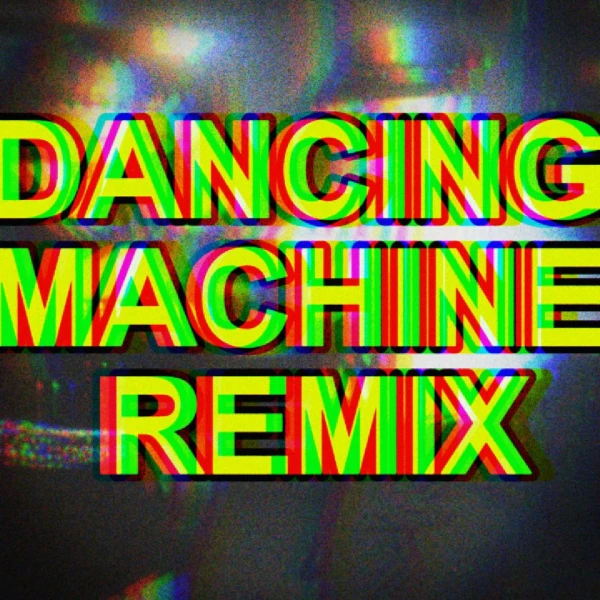 Dancing Machine (Odonis Odonis Remix) — single cover art