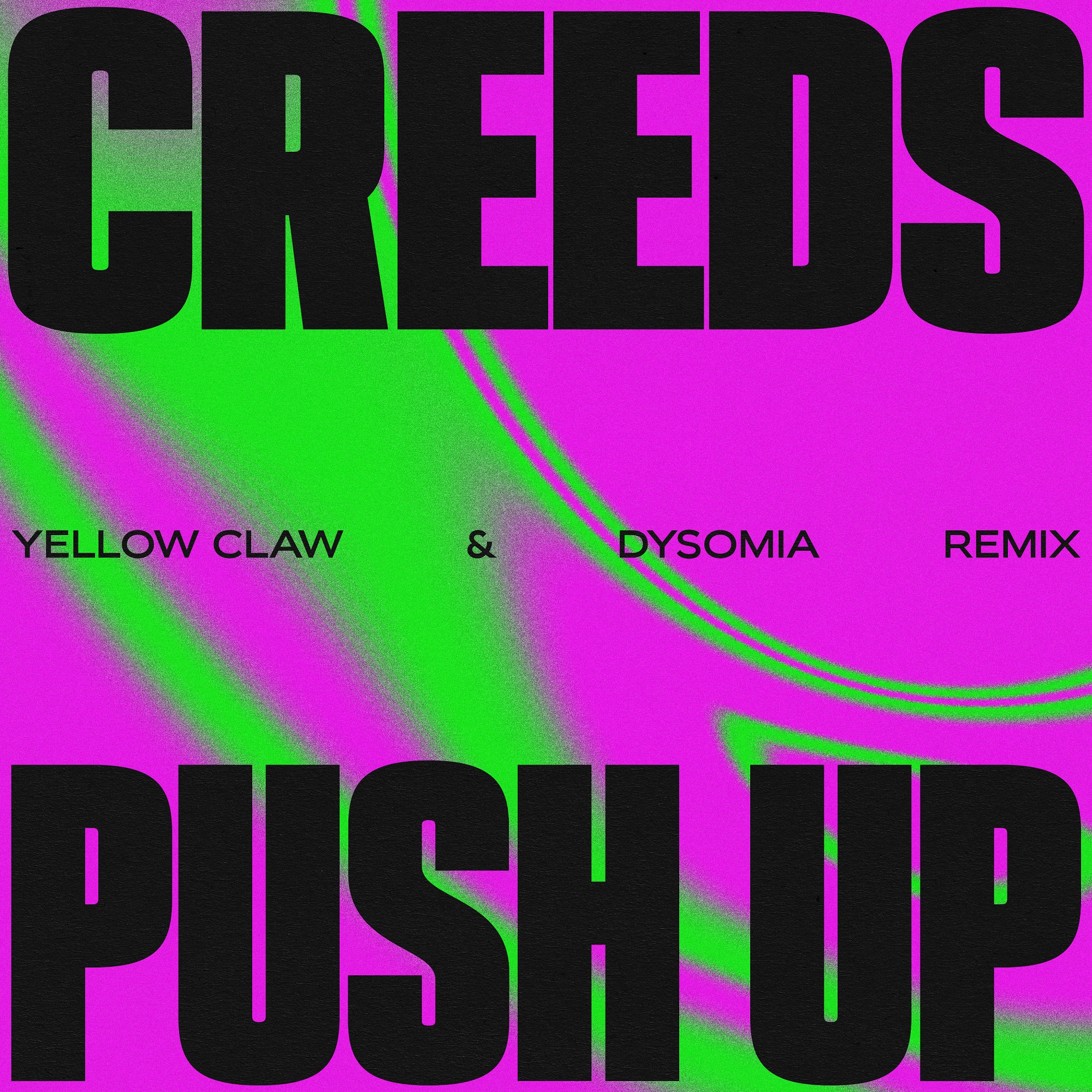 Push Up (Yellow Claw & Dysomia Remix) by Creeds | Free Download on Hypeddit