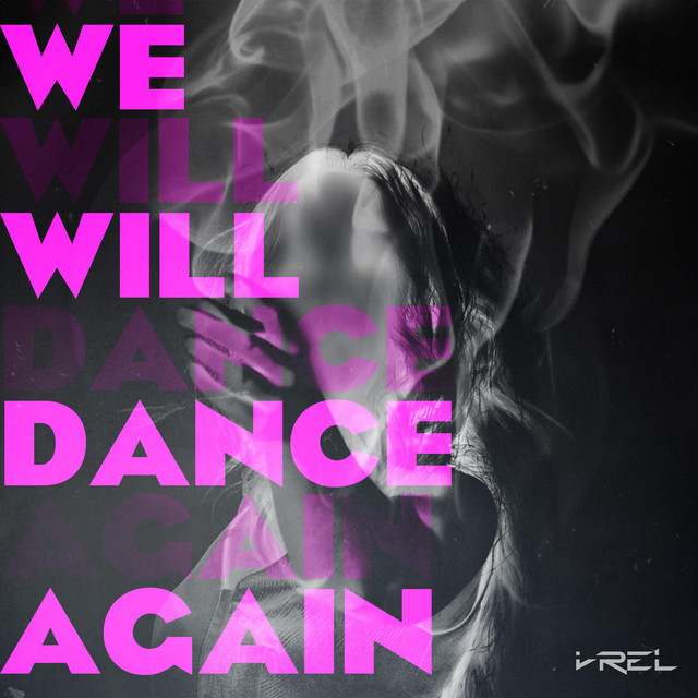 We Will Dance Again by VREL