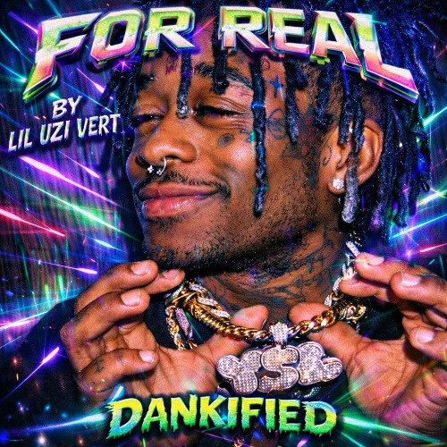 FOR REAL - Lil Uzi Vert [DANKIFIED] -- (DankPersian Remix) by ...