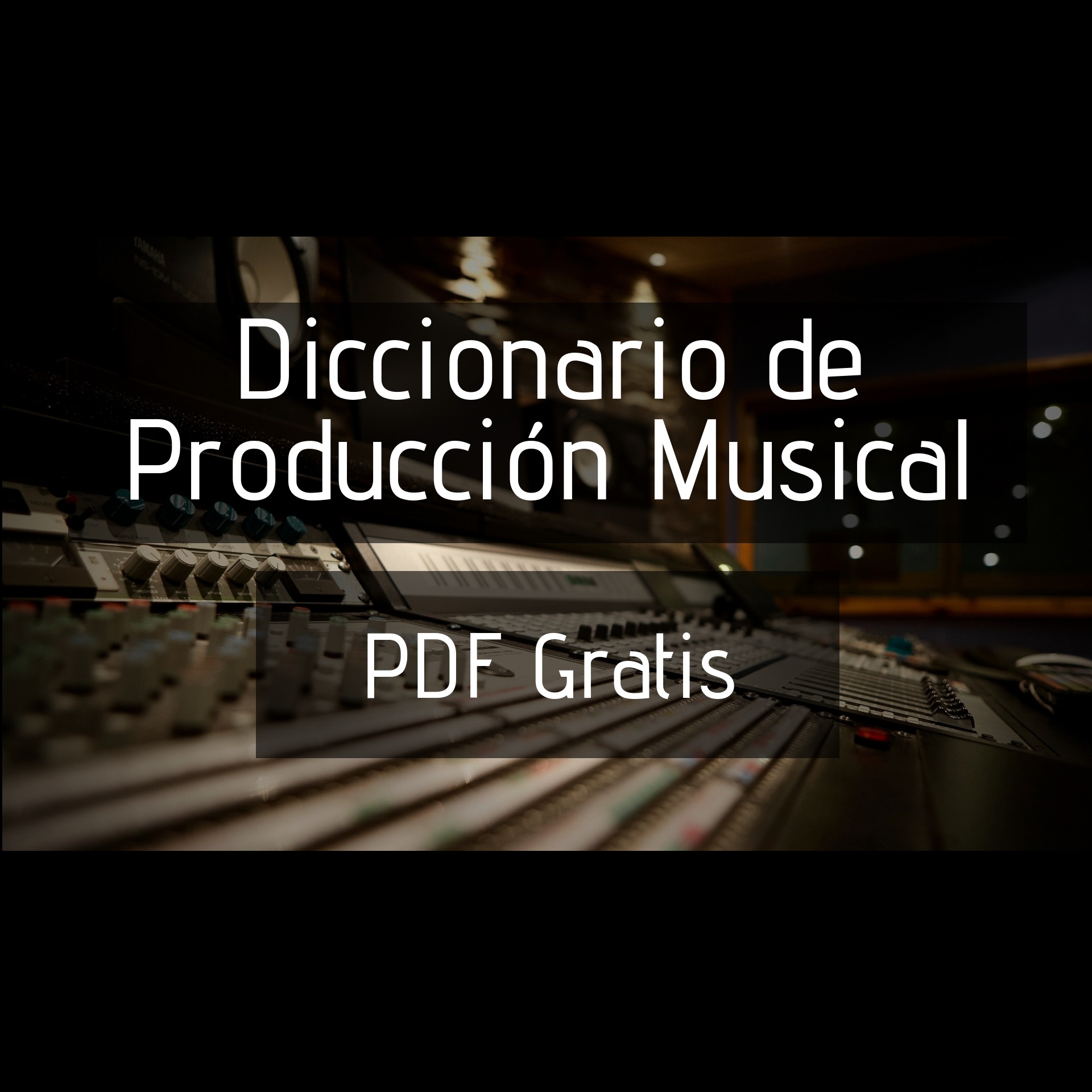 Diccionario de Producción Musical [PDF] by Olbaid Music Free Download on Hypeddit