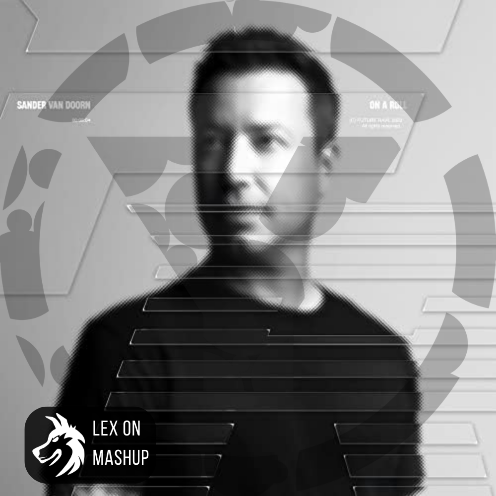 On A Roll vs. The Return (Lex On Mashup) Sander van Doorn vs. Pryda