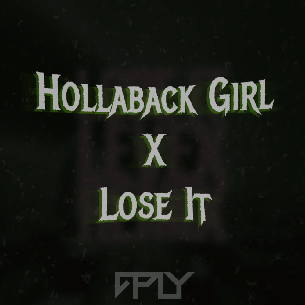 Gwen Stefani, Less Lethal, Levex Hollaback Girl X Lose It (APLY Edit