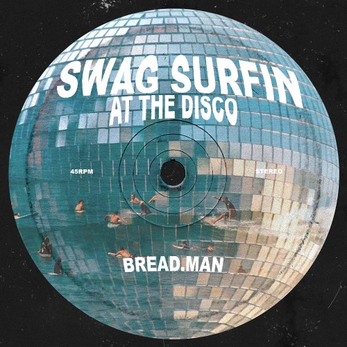 SWAG SURFIN' (AT THE DISCO) by bread.man Free Download on Hypeddit