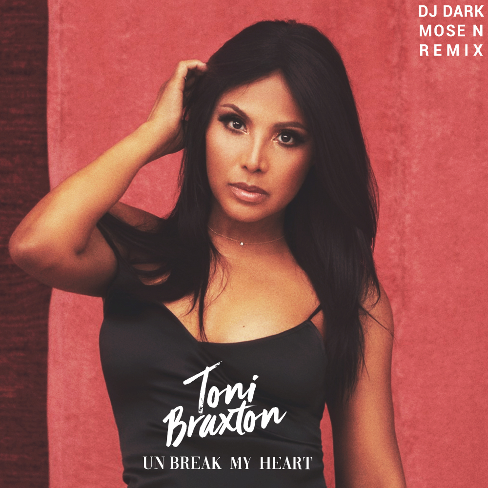 Remix n. Toni Braxton - un-Break my Heart. DJ Dark, Mose n. Toni Braxton - un-Break my Heart (DJ Dark & Mose n Remix). DJ Dark Mose n Unbreak my.