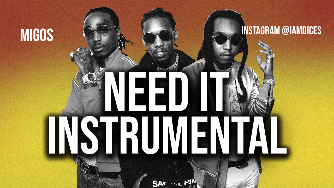 Need It Instrumental By Migos Need It Ft Nba Youngboy Instrumental Prod By Dices Free Dl Free Download On Hypeddit