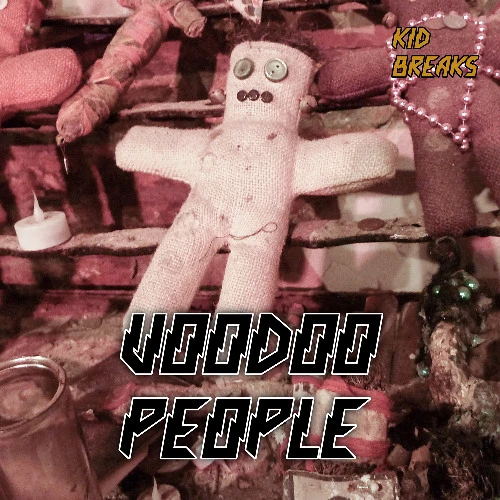 Voodoo People Kid Breaks Bootleg [Preview] [FREE DOWNLOAD] by Kid ...