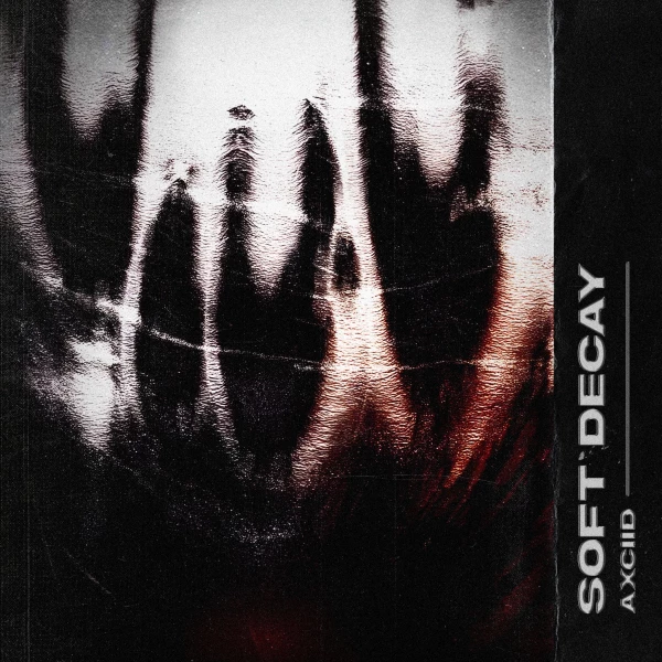 Soft Decay Core Axciid - Soft Decay by Axciid