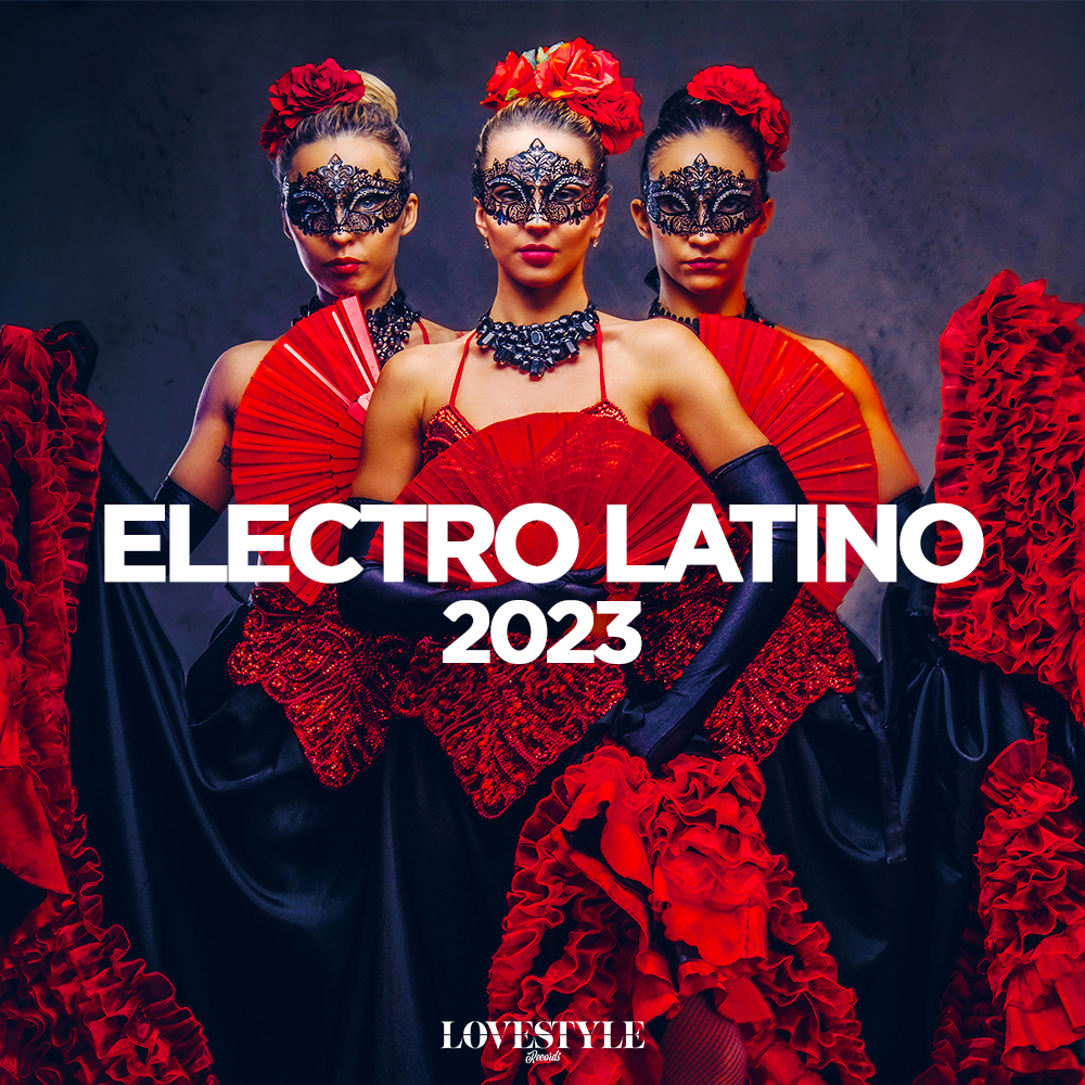LoveStyle Records by Electro Latino 2023