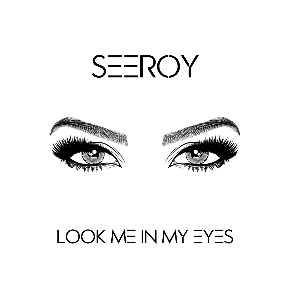 look-me-in-my-eyes-by-seeroy-free-download-on-hypeddit
