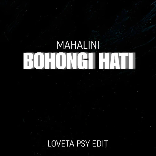 BOHONGI HATI [Loveta PSY Edit] by Mahalini | Free Download on Hypeddit