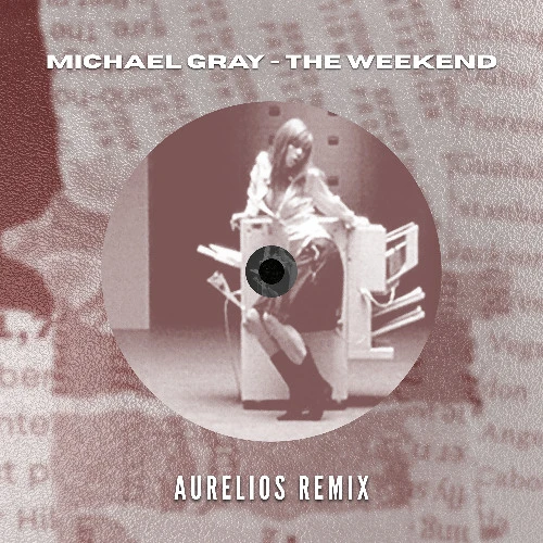 Michael Gray - The Weekend (Aurelios Remix) by Aurelios | Free Download ...