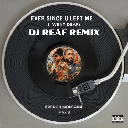 French Montana & Max B - Ever Since U Left Me DJ Reaf Remix by DJ REAF ...