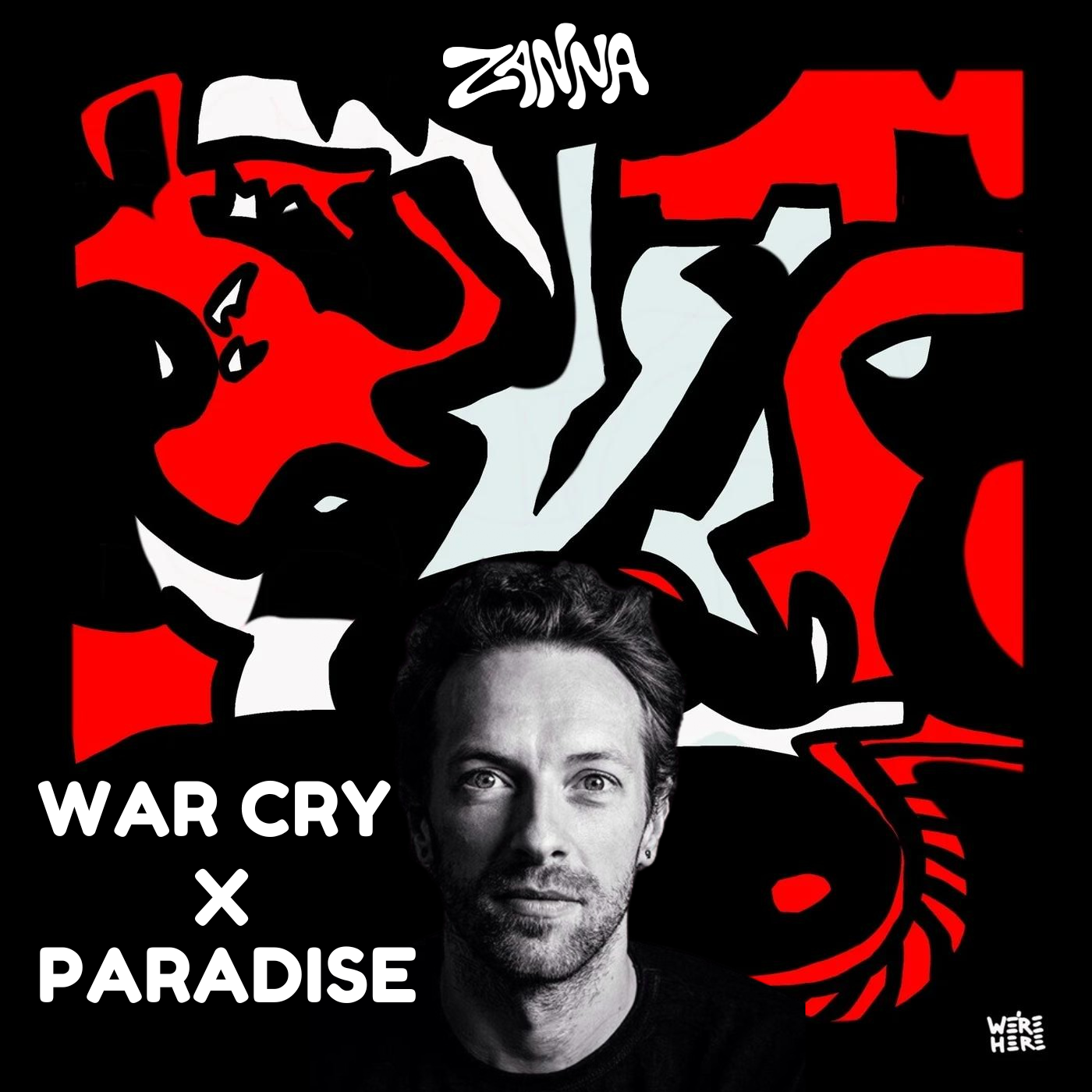 War Cry X Paradise ZANNA Mashup by Zanna | Free Download on Hypeddit