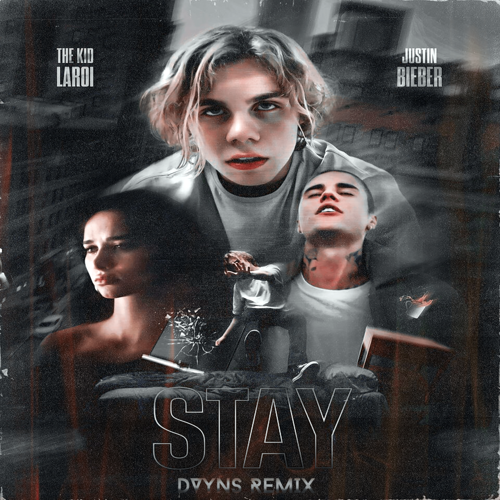 The Kid LAROI, Justin Bieber - STAY (DVYNS FESTIVAL REMIX) by DVYNS ...