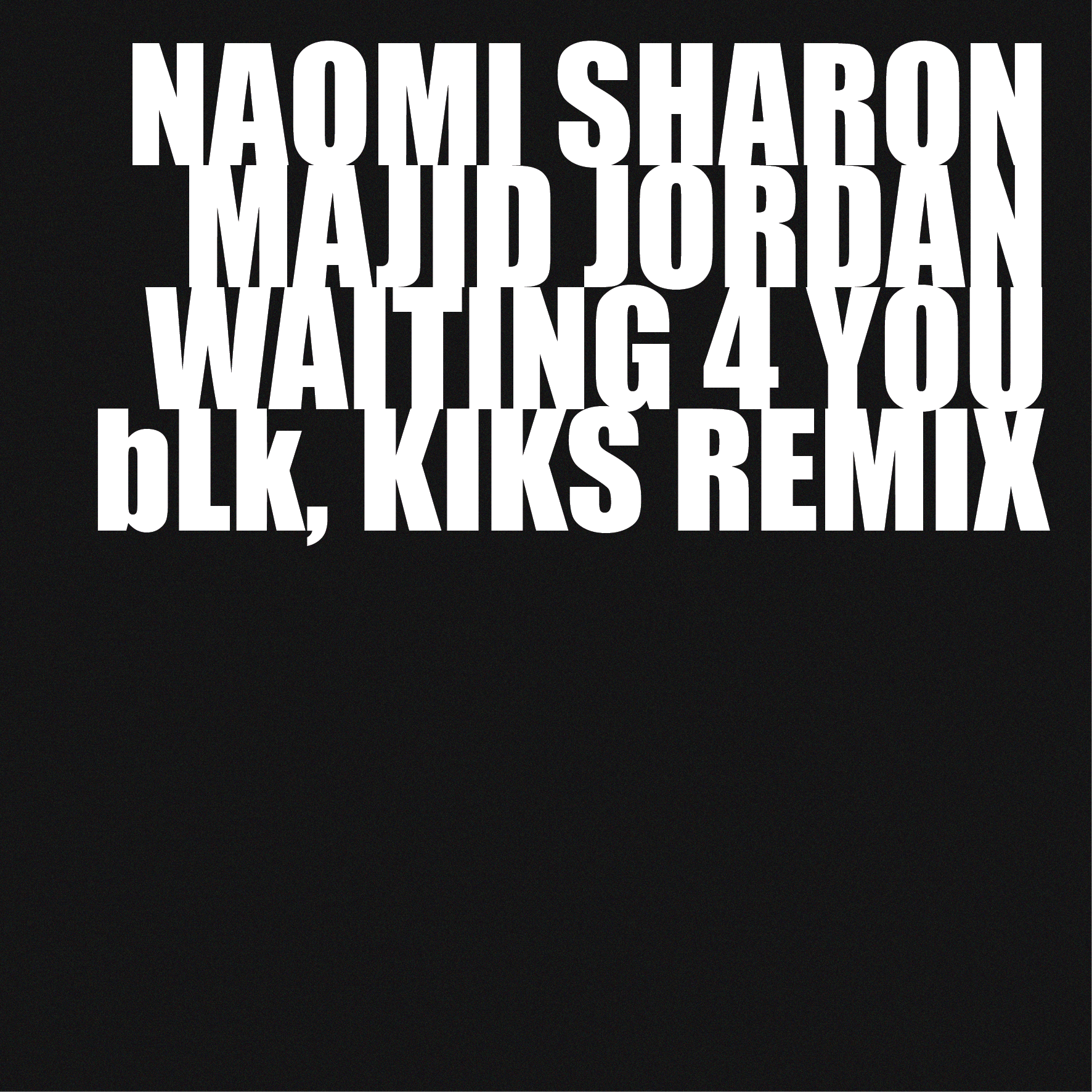 Majid Jordan, Naomi Sharon - Waiting For You (bLk, KIKS Remix) by bLk ...