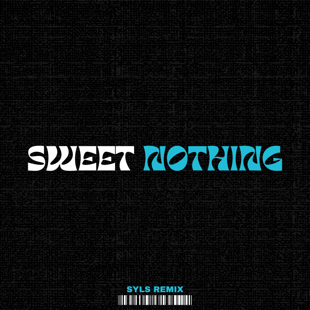 Sweet Nothing SYLS REMIX [FREE DL] by Syls Free Download on Hypeddit