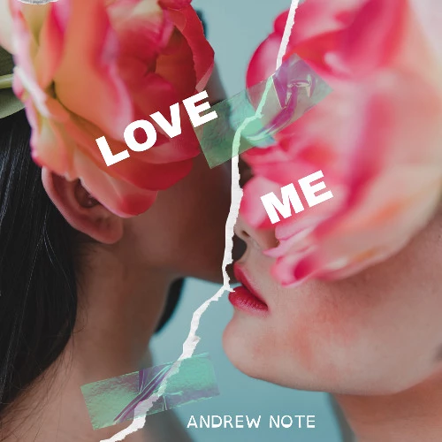 Love Me by Andrew Note | Free Download on Hypeddit