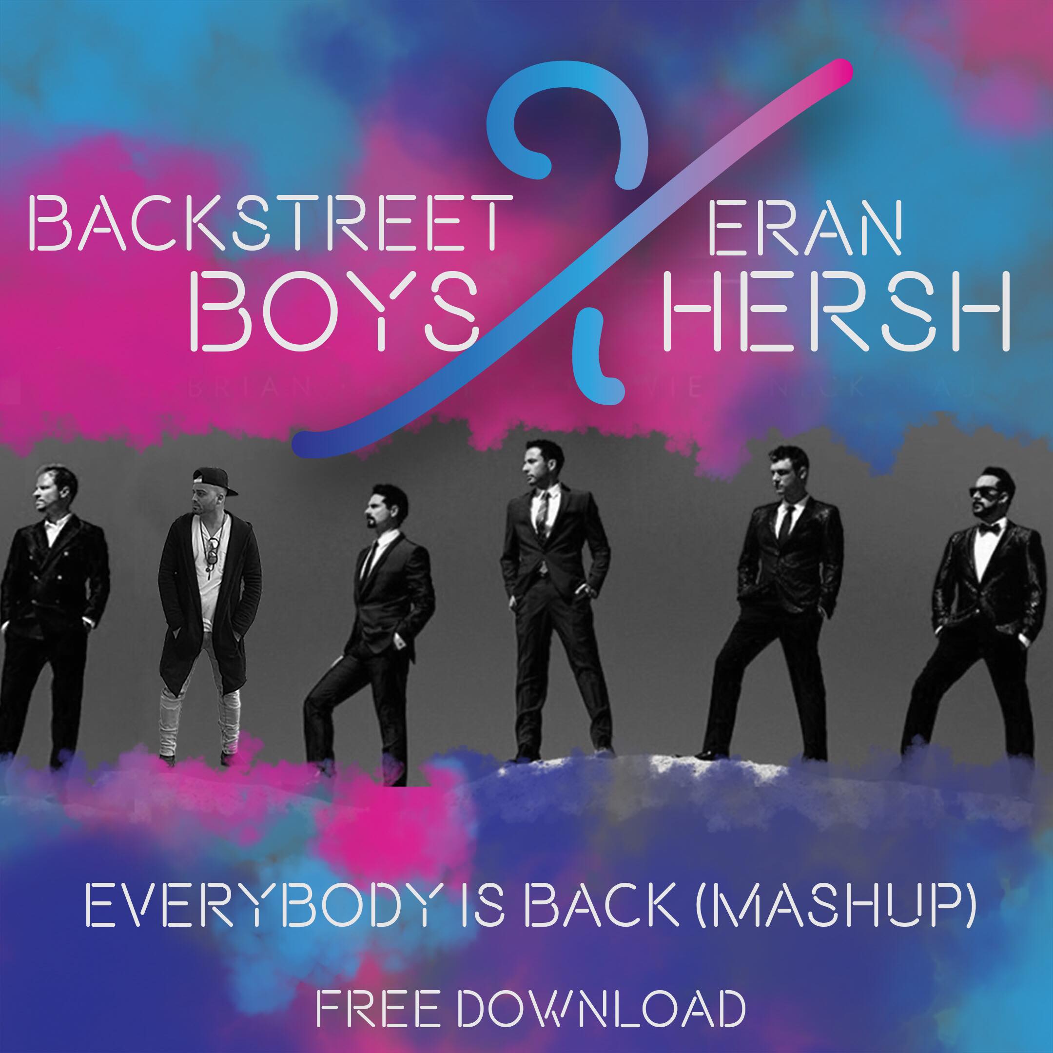 Everybody Is Back ( MMW2018) by Backstreet Boys X Eran Hersh | Free ...