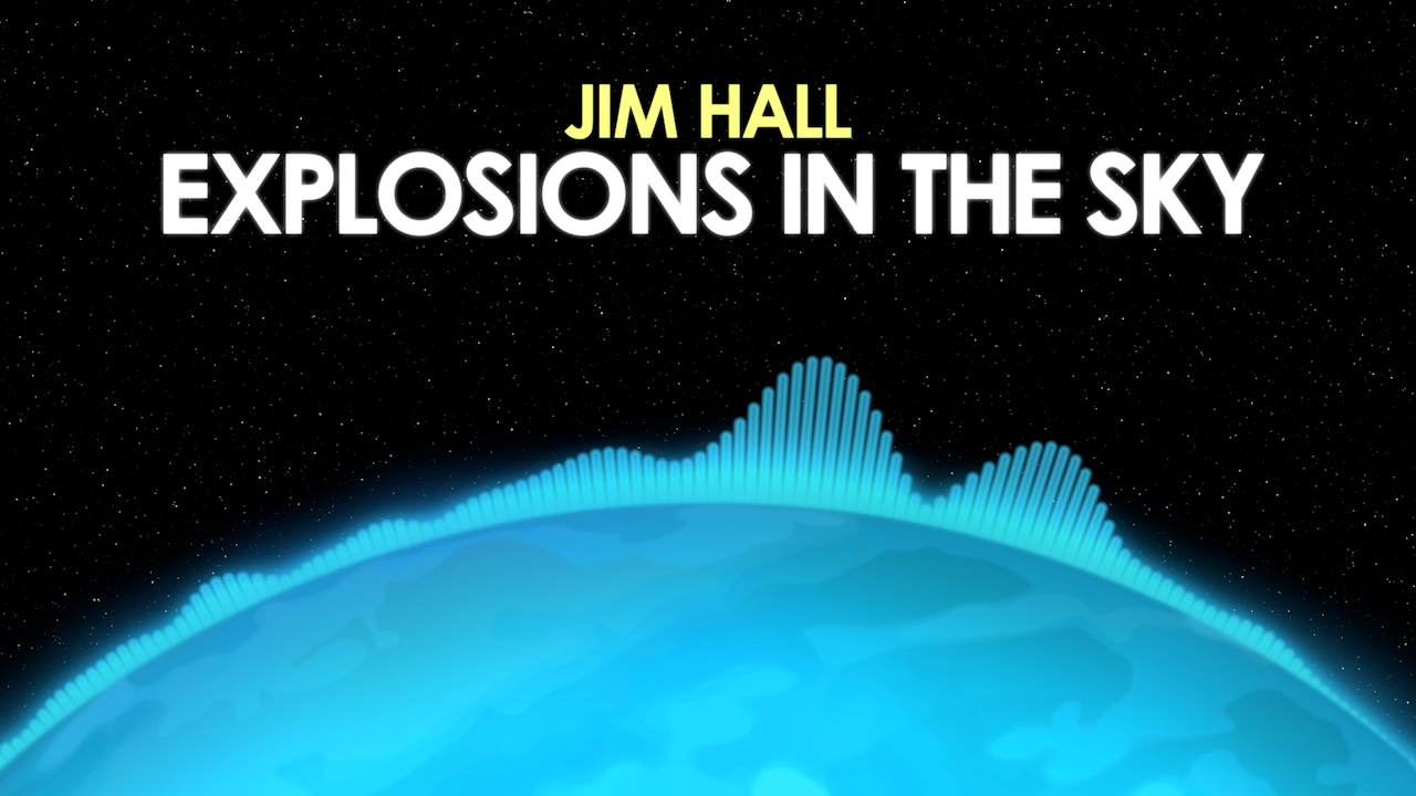 Explosions in the Sky by Jim Hall Free Download on Hypeddit