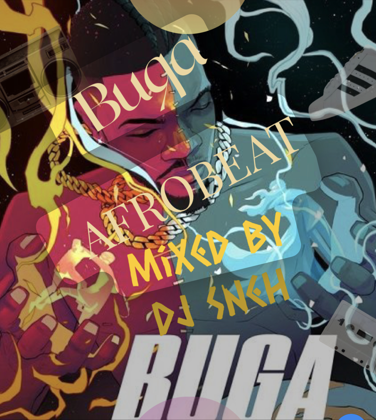 BUGA MIXAPE MIXED BY DJ SNEH by DJ SNEH Free Download on Hypeddit