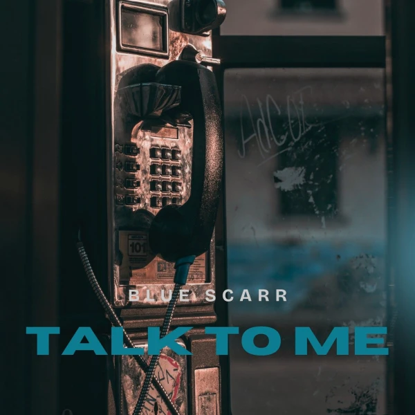 Talk To Me by Blue Scarr | Free Download on Hypeddit