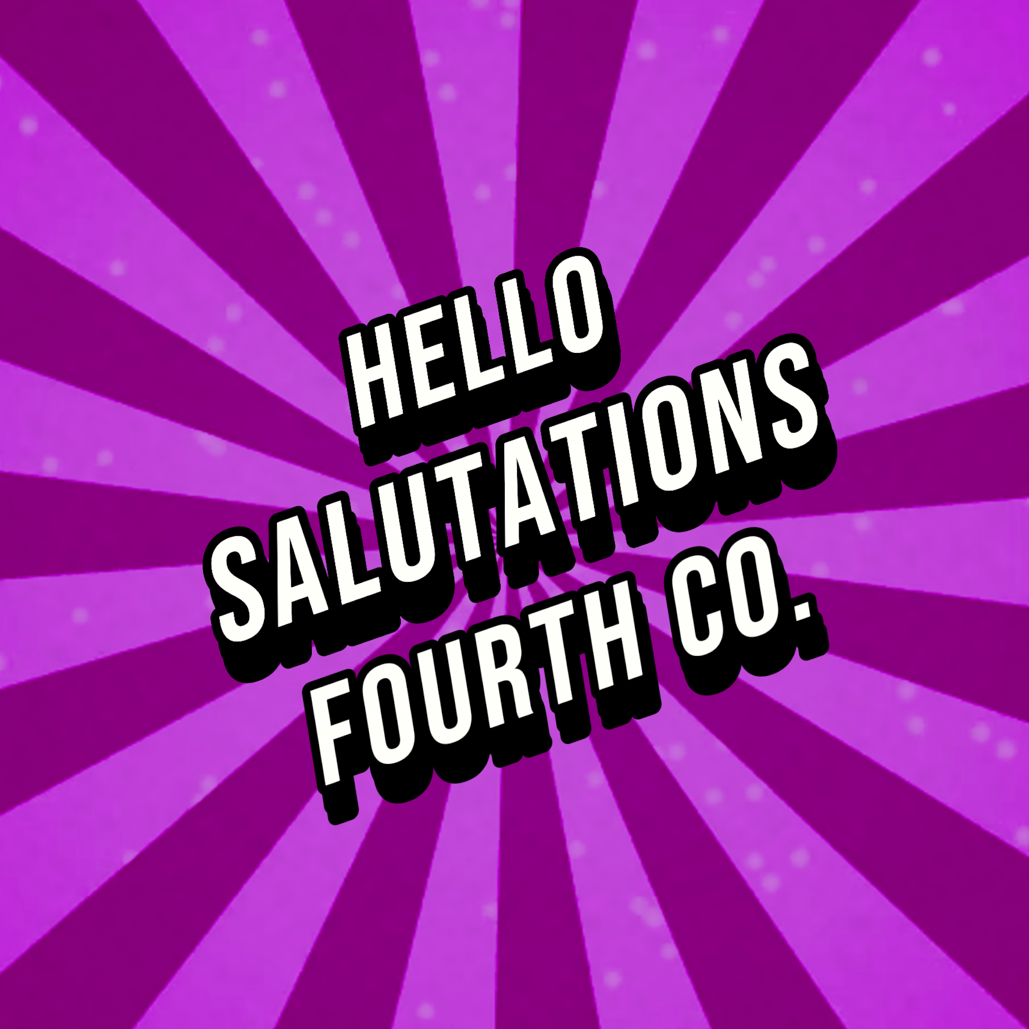 Hello Salutations by Fourth Co.