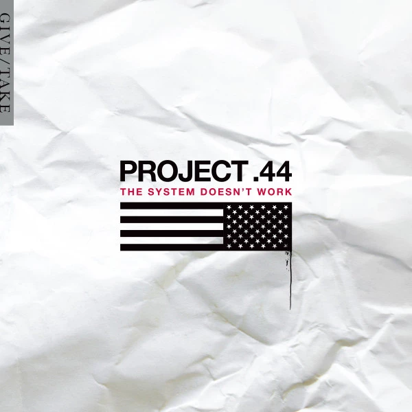 Project 44 Tech The System Doesn't Work (Anniversary Edition) by project .44