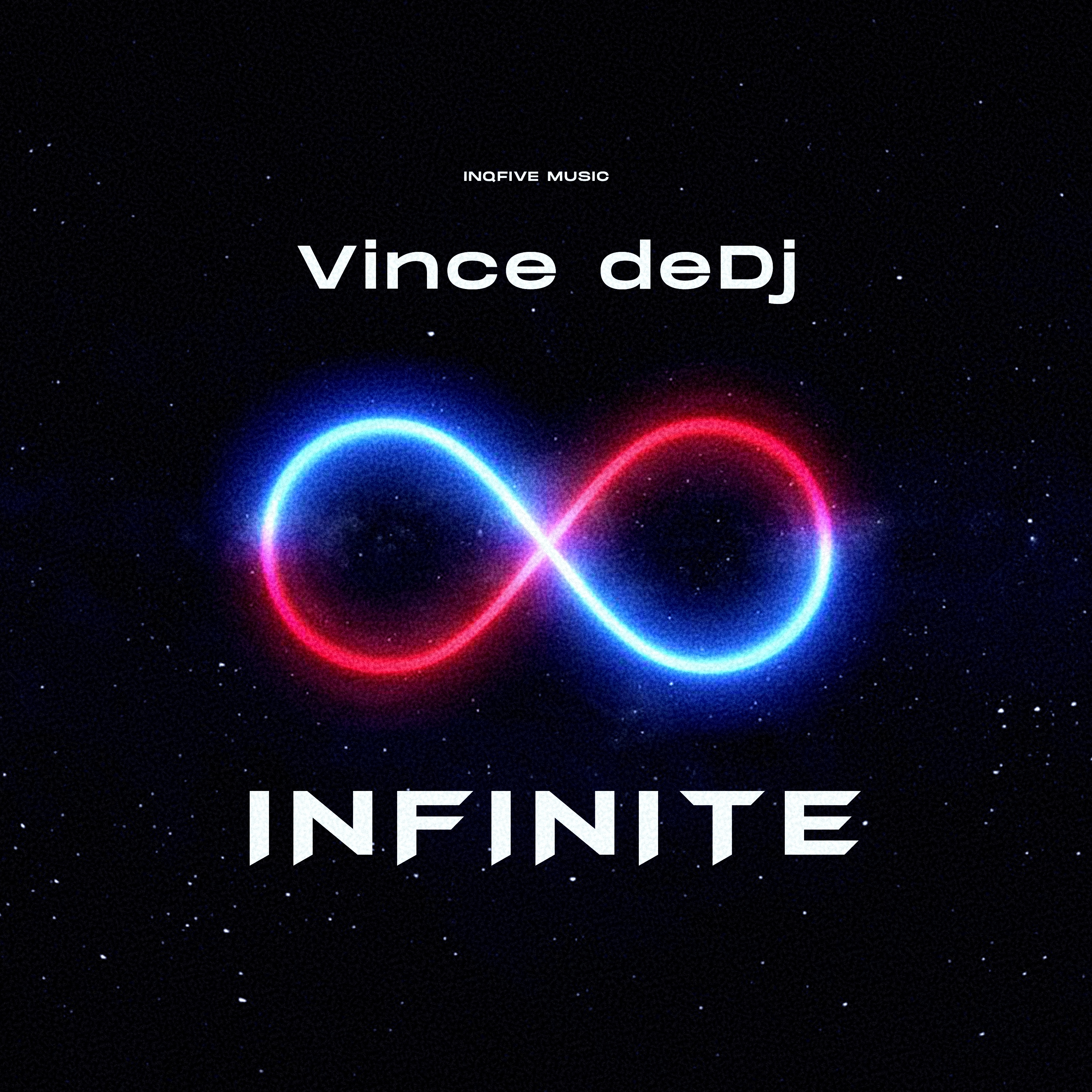 Infinite by Vince deDJ