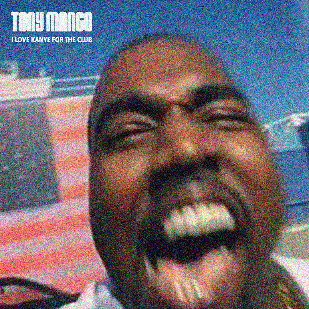 I Love Kanye For The Club (Tony Mango Remix) - Kanye West vs Terrence ...