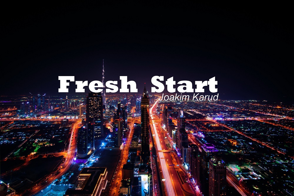 Fresh Start By Joakim Karud Free Download On Hypeddit