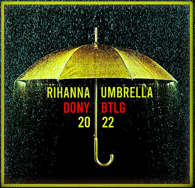 Rihanna Umbrella (Dony Bootleg) 2022 by Dony Free Download on Hypeddit