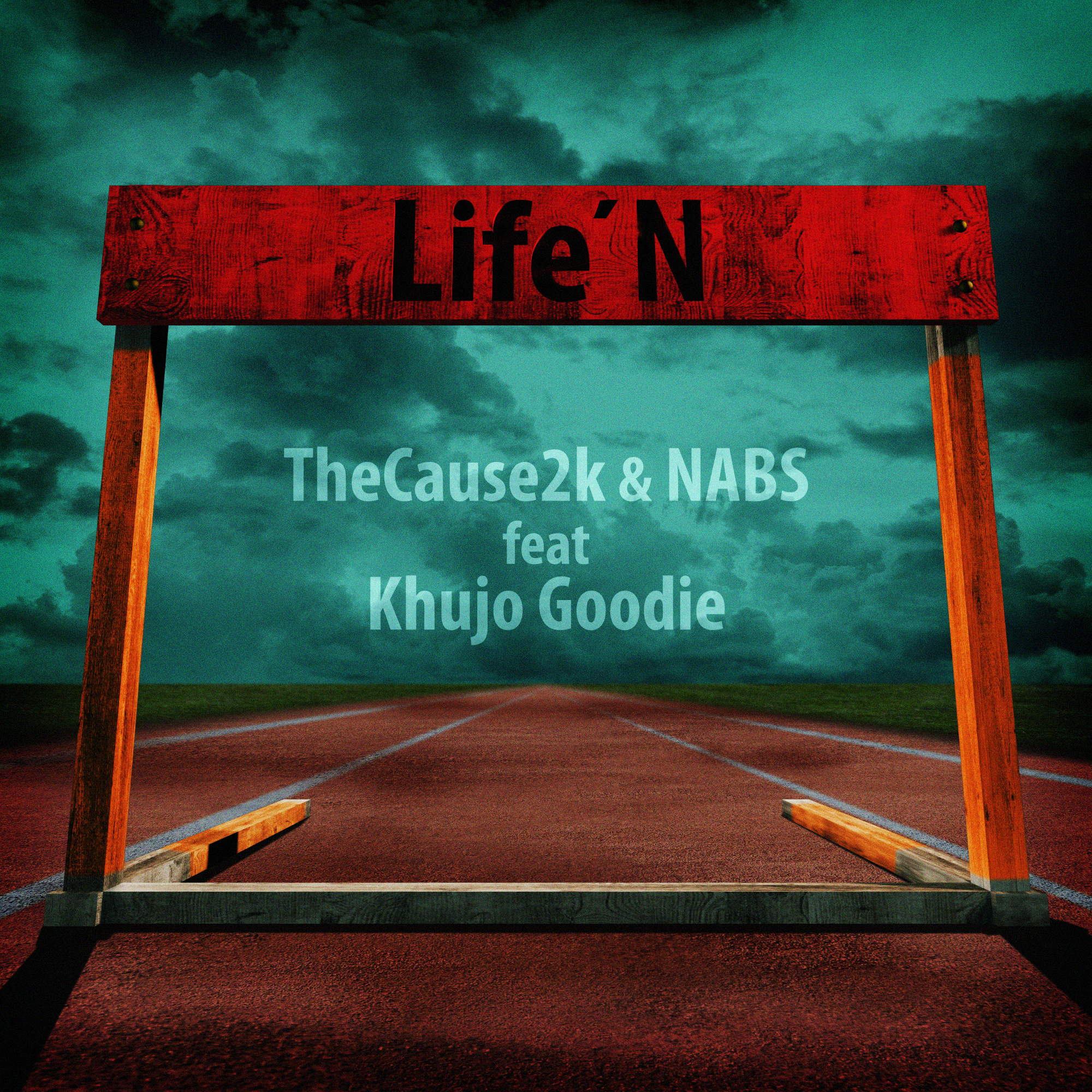 Life'N by The Cause2K & NABS feat. Khujo Goodie