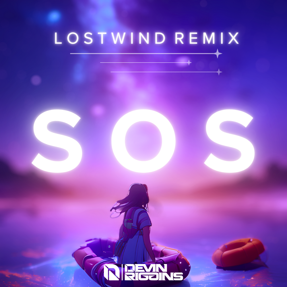 SOS (LOSTWIND Remix) by Devin Riggins