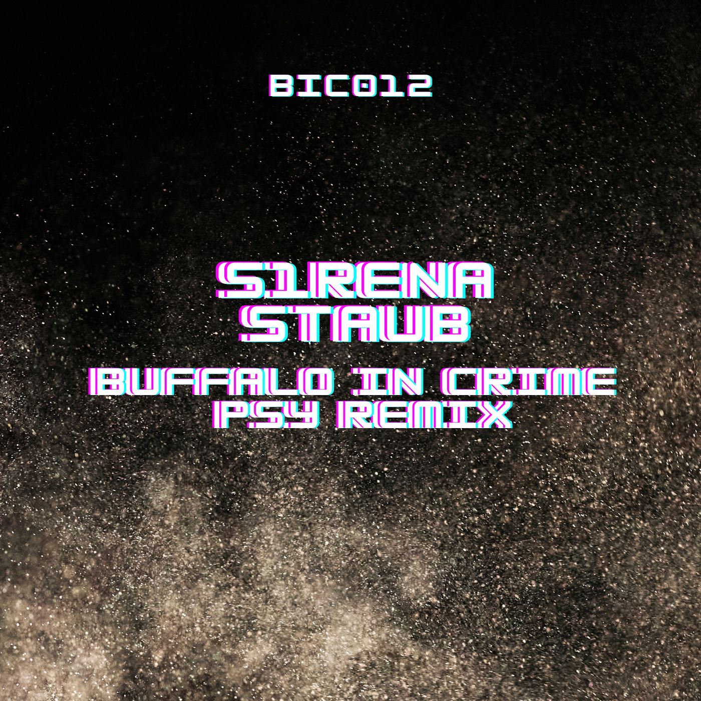 Staub (Buffalo In Crime Psy Remix) [BIC012] by S1RENA | Free Download ...