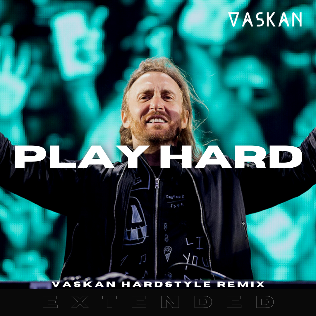 Play Hard ft. NeYo, Akon (Vaskan Hardstyle Remix) EXTENDED by David Guetta Free Download on