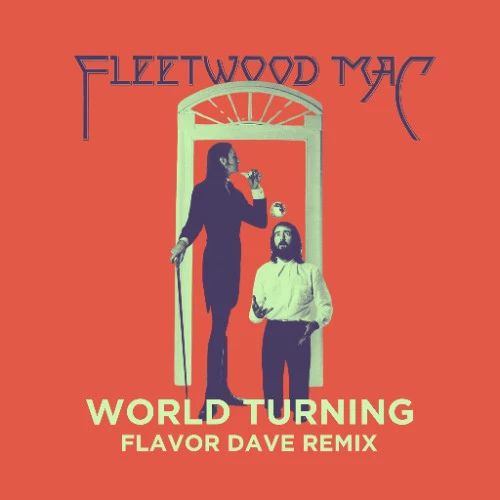 World Turning (Flavor Dave Remix)