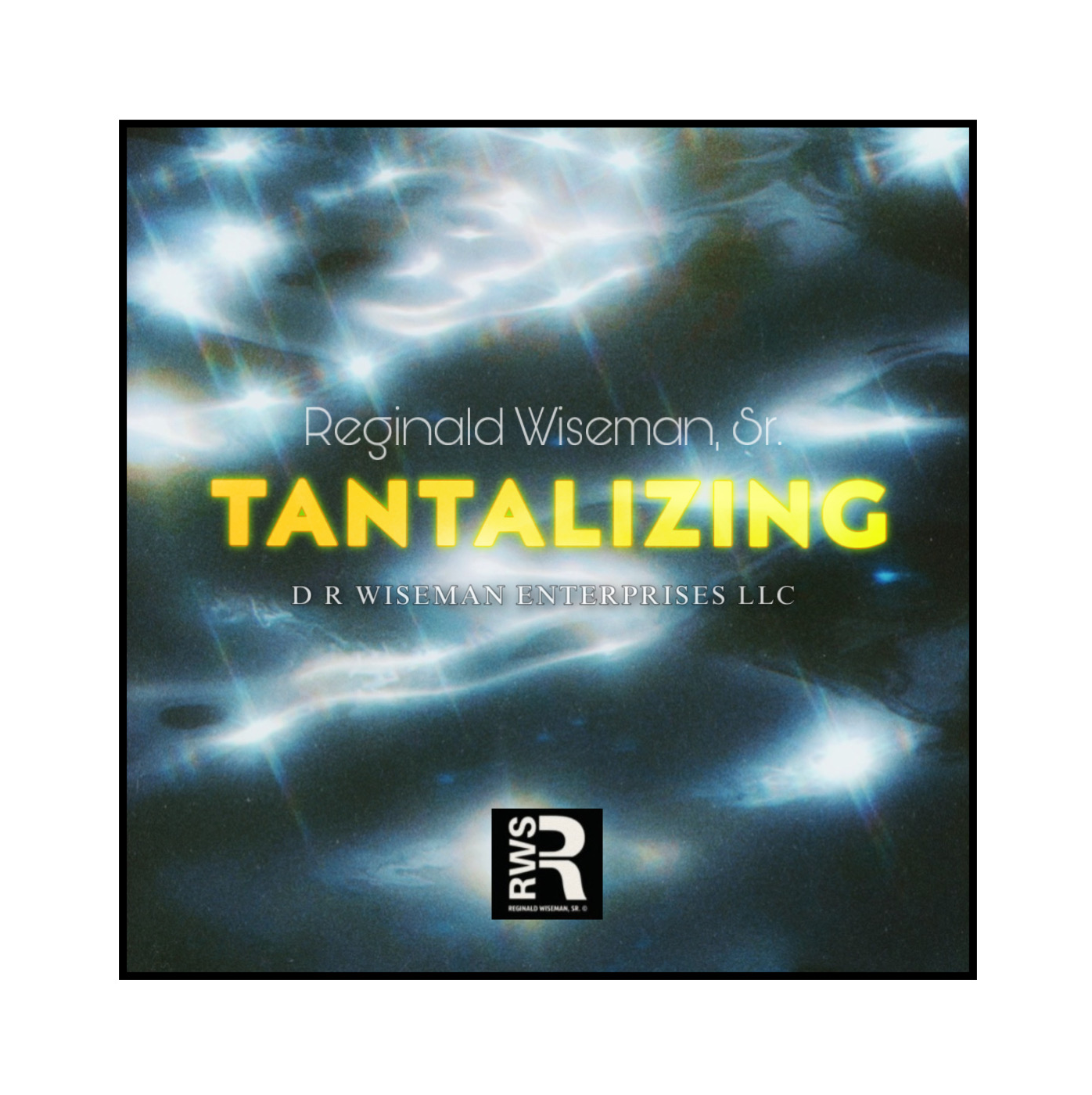 Tantalizing by Reginald Wiseman, Sr.
