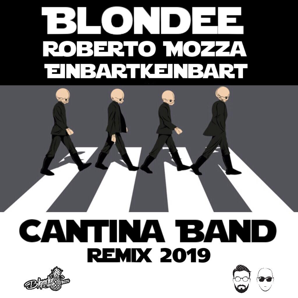 Cantina Band 2019 (Remix) by Blondee & Roberto Mozza & EinBartKeinBart