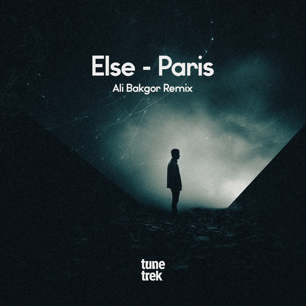 Else - Paris (Ali Bakgor Remix) by Tune Trek | Free Download on Hypeddit