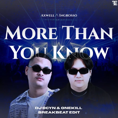 More Than You Know (Breakbeat) by DJ Ocyn & ONEKILL Free Download on(02)