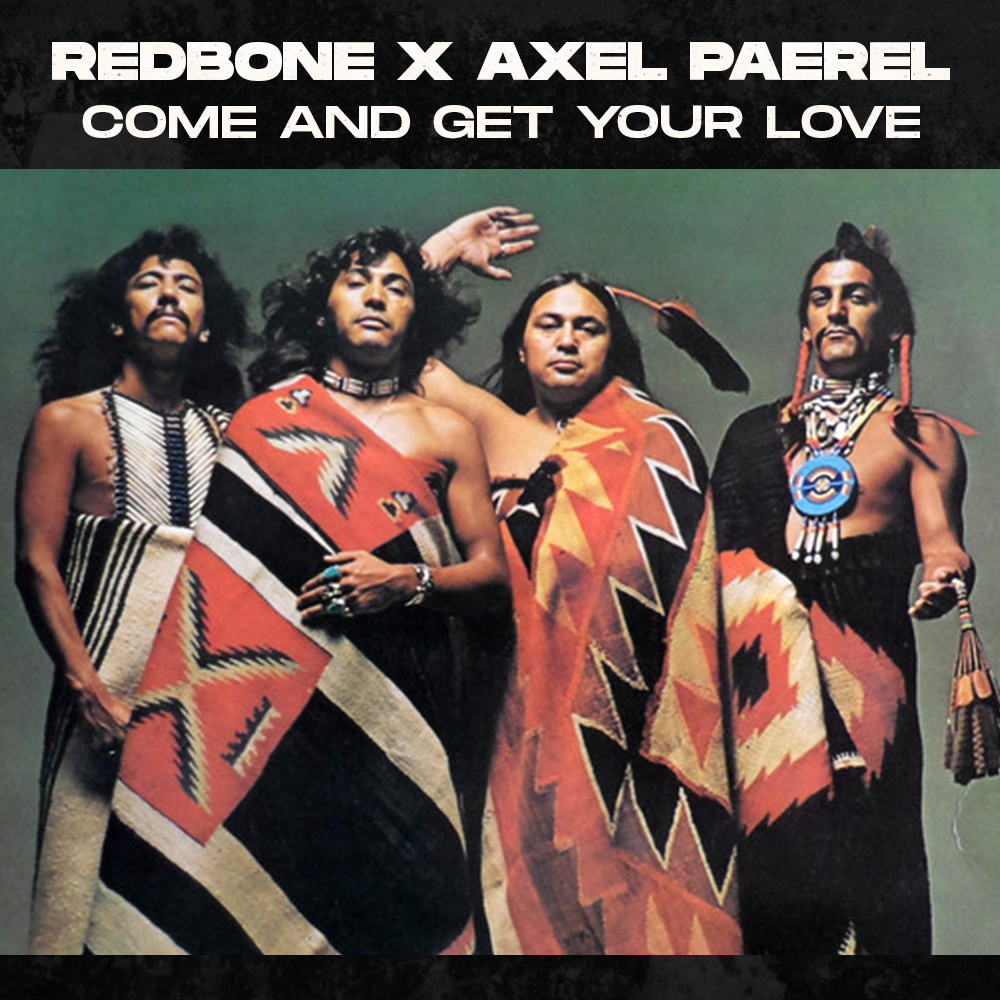 Redbone Come And Get Your Love (Axel Paerel Rework) by Axel Paerel