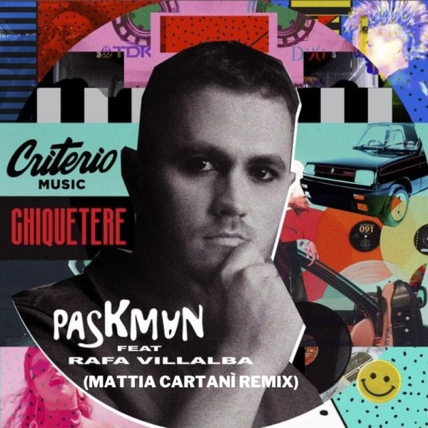 Chiquetere - Paskman (Mattia Cartanì Remix) by Mattia Cartanì (IT ...