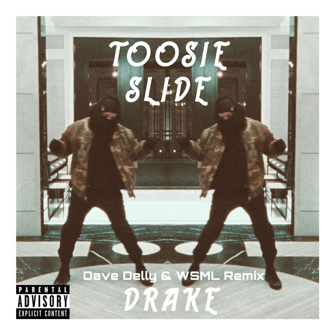 Toosie Slide (Dave Delly & WSML Remix) by Drake Free Download on Hypeddit