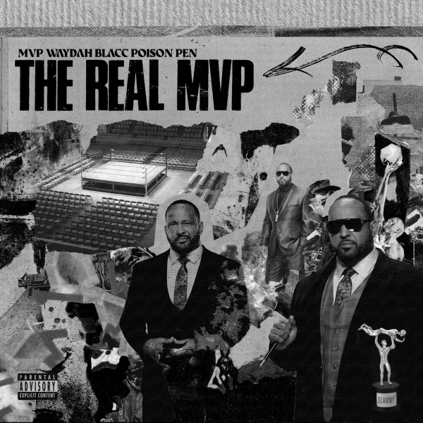 Poison Pen Rapper The Real MVP by M V P, Waydah Blacc & Poison Pen