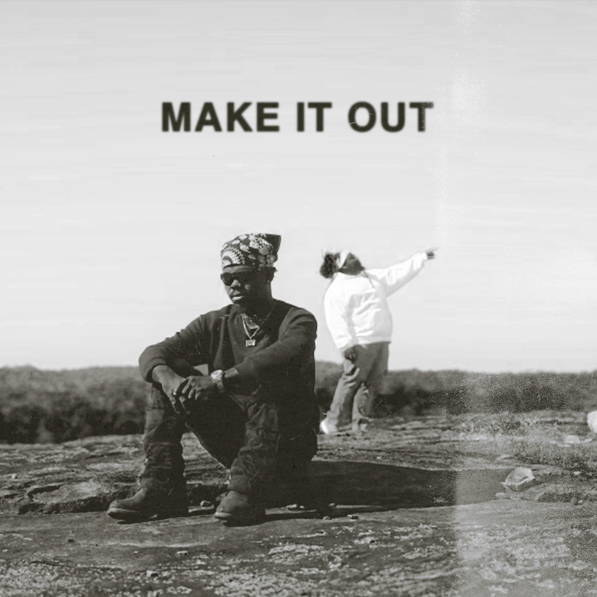 Make It Out by Rockstar Jt, Big Yae